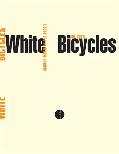 White bicycles : making music in the 60s