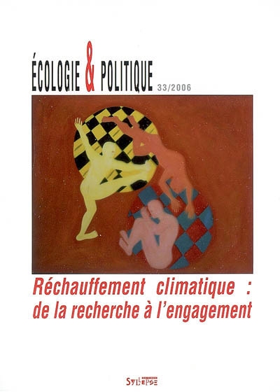 Ecologie et politique, n° 33. Réchauffement climatique : de la recherche à l'engagement