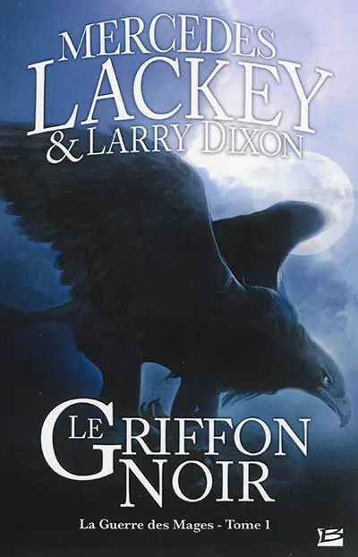 La guerre des mages. Vol. 1. Le griffon noir