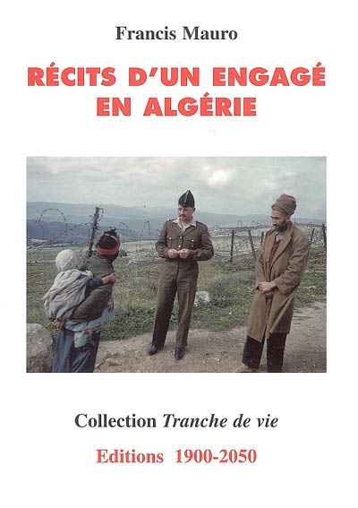 Récits d'un engagé en Algérie : tranche de vie