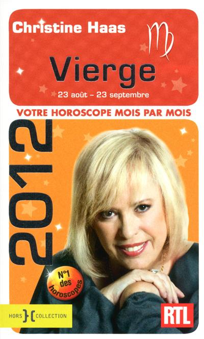 Vierge 2012 : 23 août-23 septembre : votre horoscope mois par mois