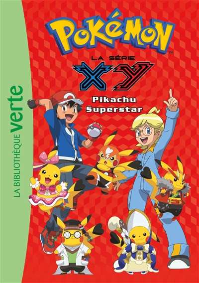 Pokémon : la série XY. Vol. 28. Pikachu superstar