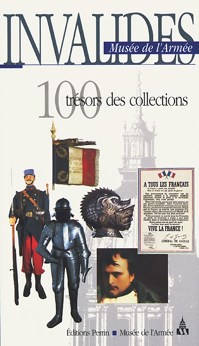 Invalides, Musée de l'armée : 100 trésors des collections