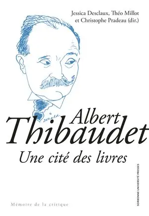 Albert Thibaudet : une cité des livres