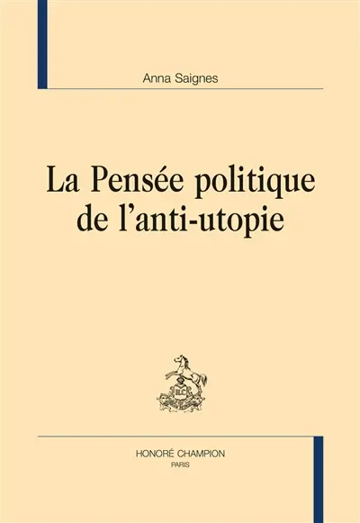 La pensée politique de l'anti-utopie