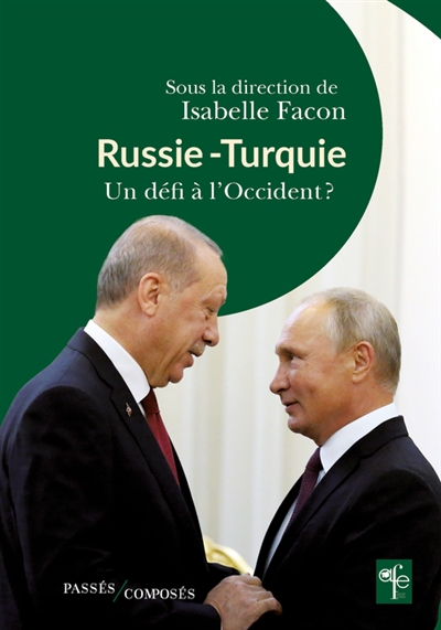 Russie-Turquie : un défi à l'Occident ?
