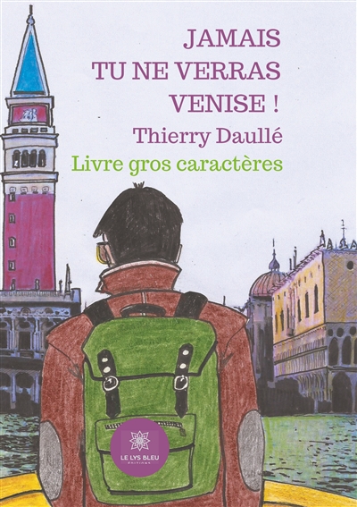 Jamais tu ne verras Venise...