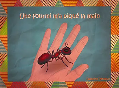 Une fourmi m'a piqué la main