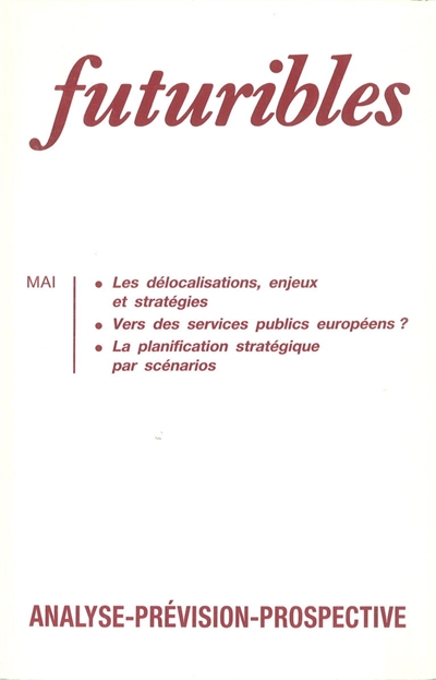 Futuribles 176, mai 1993. Les délocalisations, enjeux et stratégies : Vers des services publics européens ?