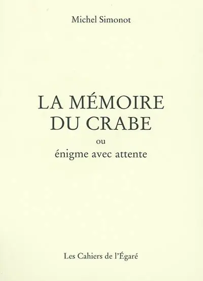La mémoire du crabe ou Enigme avec attente