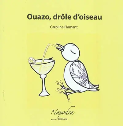 Ouazo, drôle d'oiseau