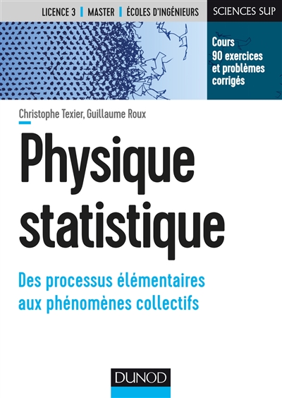 Physique statistique : des processus élémentaires aux phénomènes collectifs : cours, 90 exercices et problèmes corrigés