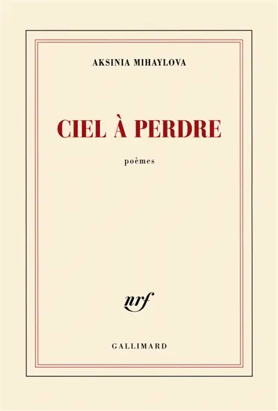 Ciel à perdre : poèmes