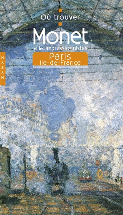 Monet et les impressionnistes à Paris et en Ile-de-France
