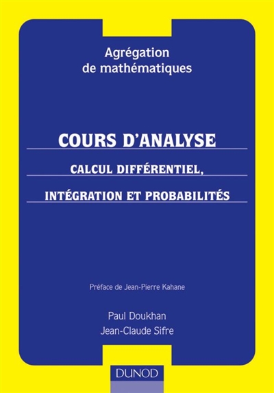 Agrégation de mathématiques. Vol. 2. Cours d'analyse : calcul différentiel, intégration et probabilités