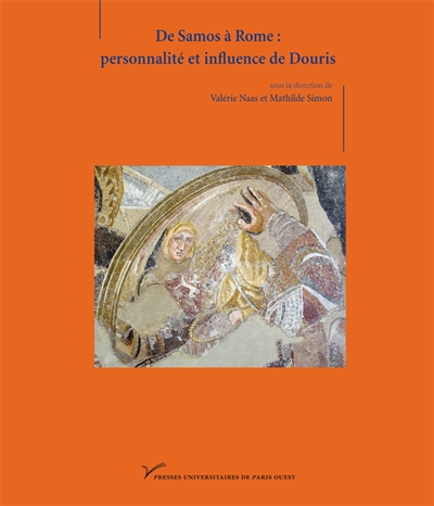 De Samos à Rome : personnalité et influence de Douris