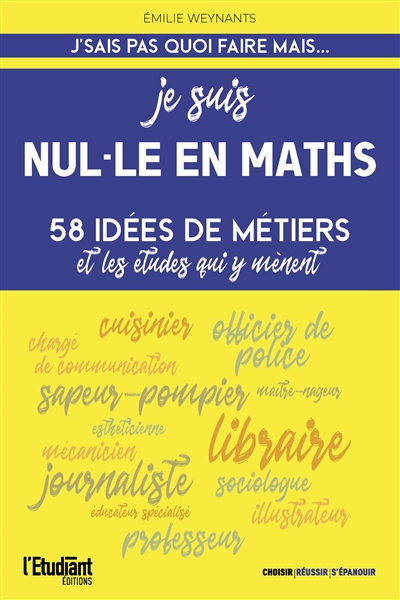 Je suis nul.le en maths : 58 idées de métiers et les études qui y mènent