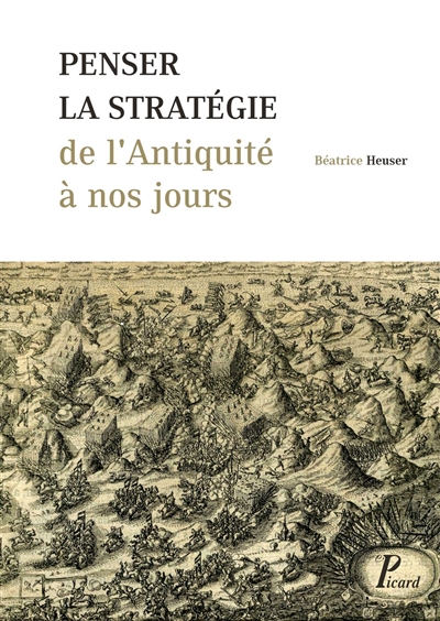 penser la stratégie de l'antiquité à nos jours