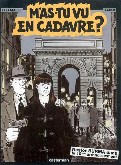 M'as-tu vu en cadavre ? : Nestor Burma dans le 10e arrondissement