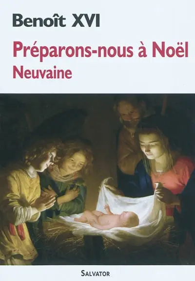 Préparons-nous à Noël avec Benoît 16 : neuvaine