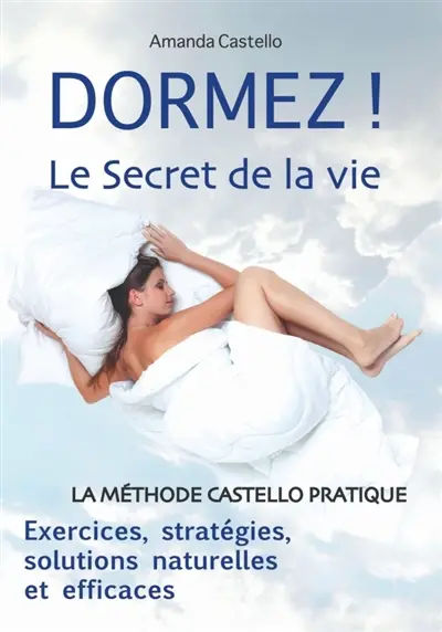DORMEZ ! : Le Secret de la vie