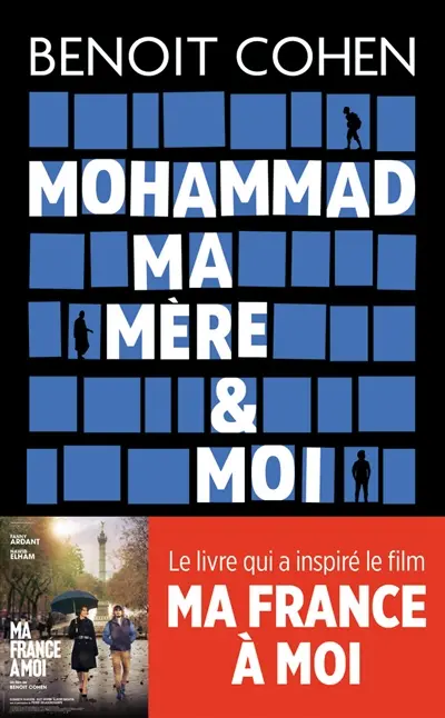 Mohammad, ma mère & moi : récit