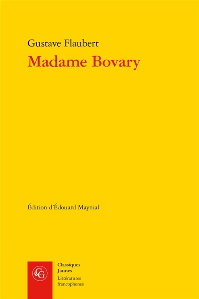 Madame Bovary : moeurs de...