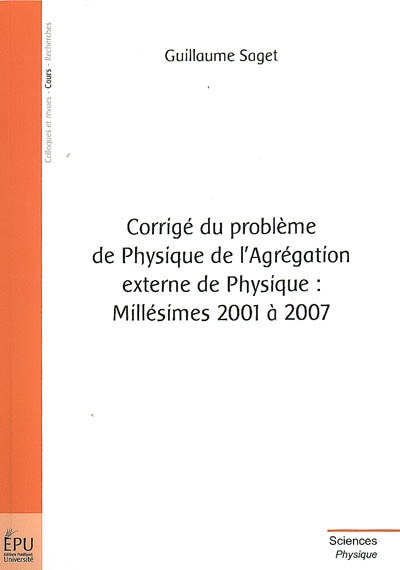 Corrigé du problème de physique de l'agrégation externe de physique : millésimes 2001 à 2007