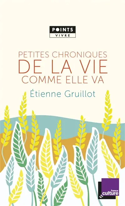 Petites chroniques de la vie comme elle va