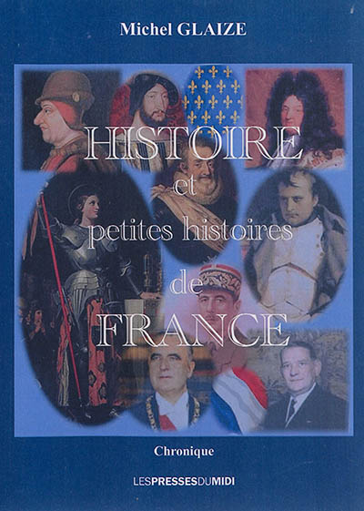 Histoire et petites histoires de France