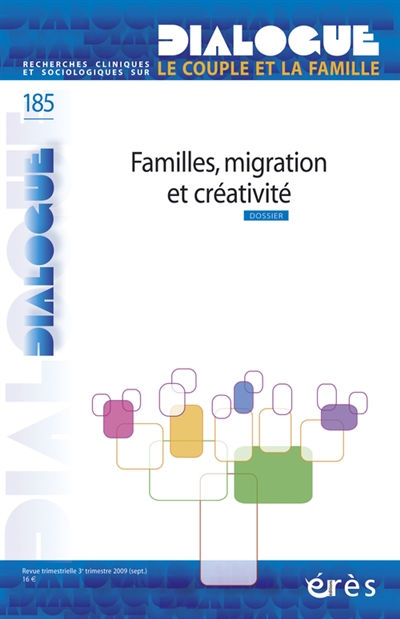 Dialogue, n° 185. Familles, migration et créativité