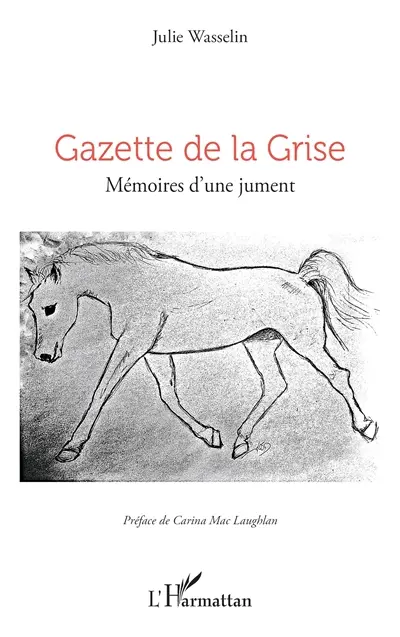 Gazette de la Grise : mémoires d'une jument