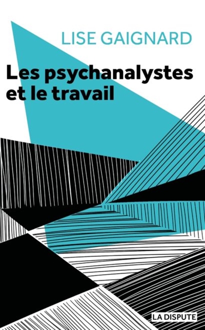 Les psychanalyses et le travail