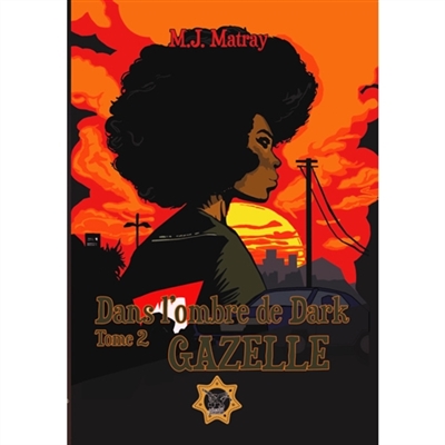 Dans l'ombre de Dark : Gazelle Vol. 2