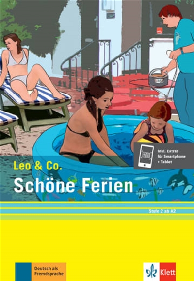 Schöne Ferien : Leichte Lektüre für Deutsch als Fremdsprache : Stufe 2 (ab A2)