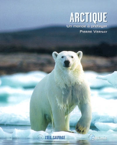 Arctique, un monde à protéger