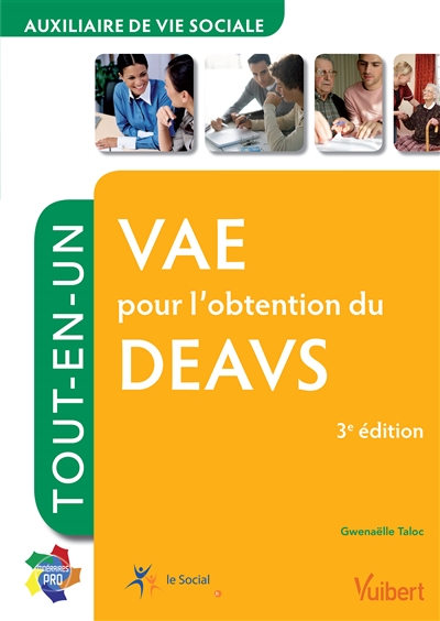 VAE pour l'obtention du DEAVS, auxiliaire de vie sociale : tout-en-un