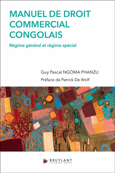 Manuel de droit commercial congolais : régime général et régime spécial