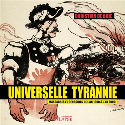 Universelle tyrannie :...
