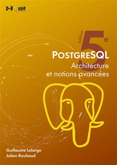 PostgreSQL : architecture et notions avancées