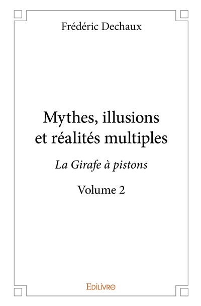 Mythes, illusions et...