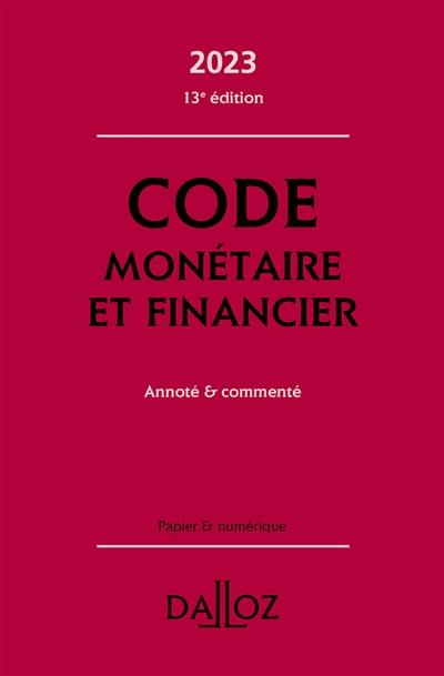 Code monétaire et financier 2023 : annoté & commenté