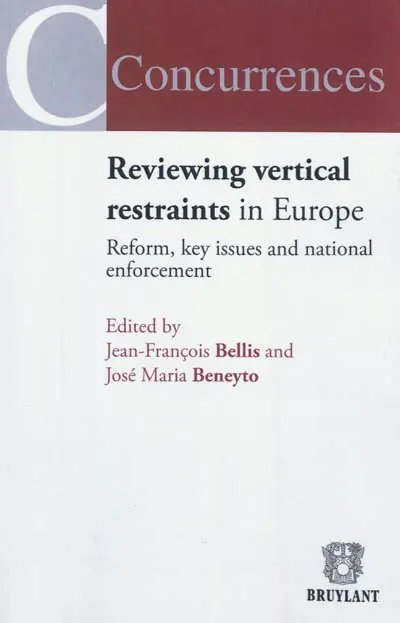 Reviewing vertical restraints in Europe : reform, key issues and national enforcement