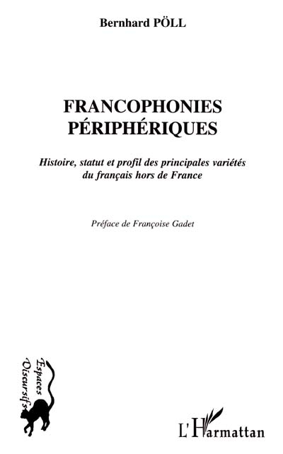 Francophonies périphériques : histoire, statut et profil des principales variétés du français hors de France