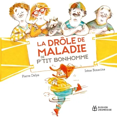 La drôle de maladie de P'tit Bonhomme La drôle de maladie de P'tit Bonhomme