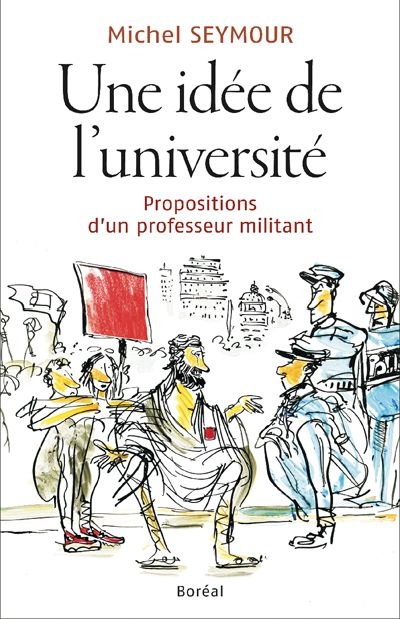 Une idée de l'université : propositions d'un professeur militant