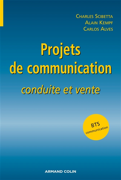 Projets de communication : conduite et vente : BTS communication