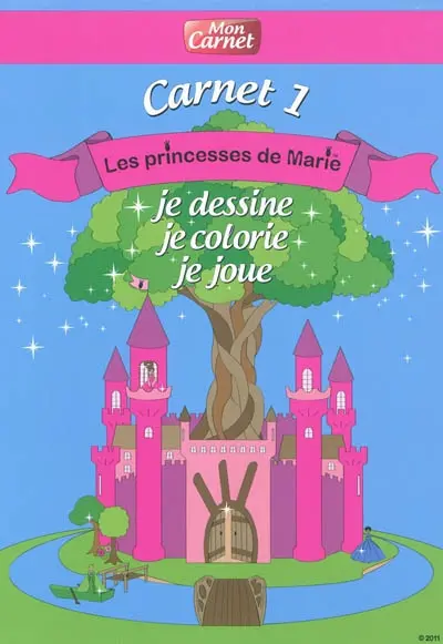 Les princesses de Marie : carnet. Vol. 1. Je dessine, je colorie, je joue