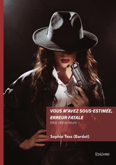 Vous m'avez sous-estimée,...