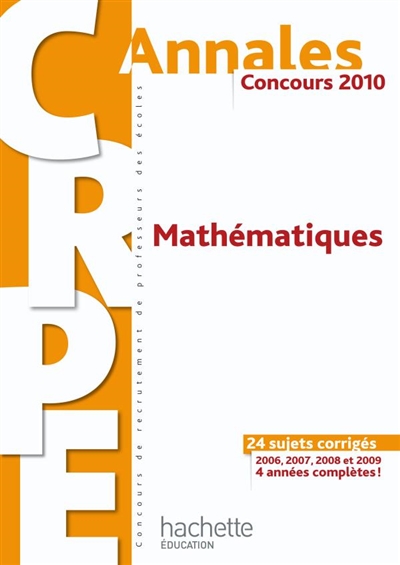 Mathématiques : concours 2010 : 24 sujets corrigés